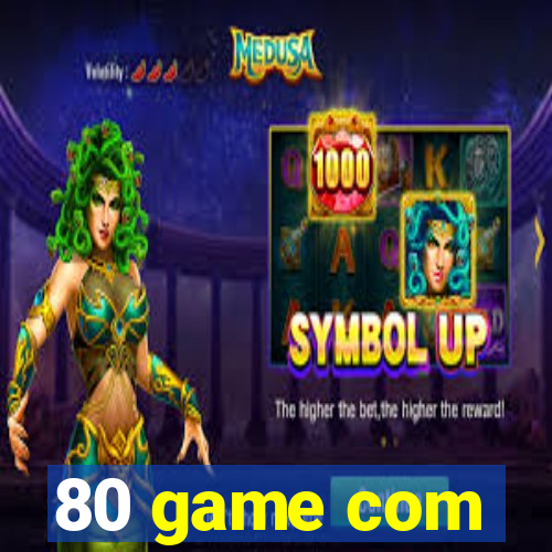 80 game com